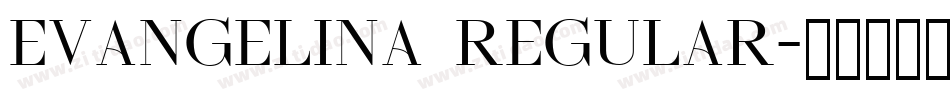 Evangelina Regular字体转换